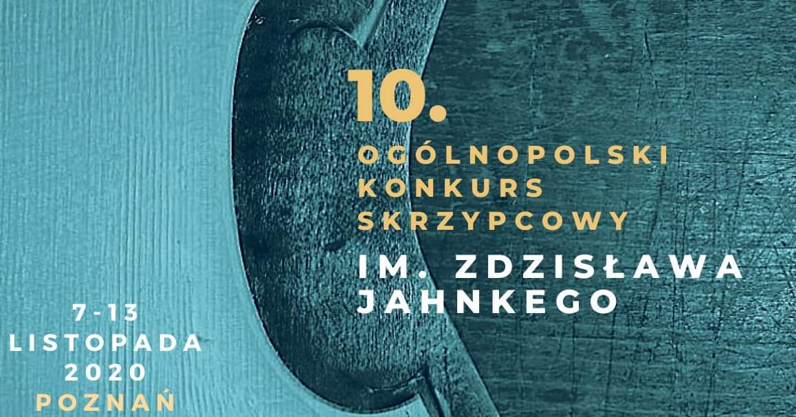 Zdjęcie -  - 10. Ogólnopolski Konkurs Skrzypcowy im. Z. Jahnkego | Poznań, 7-13.11.2020
