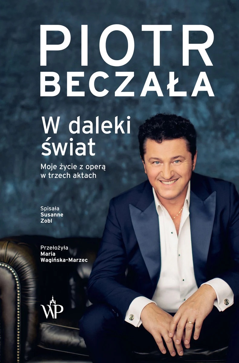 Zdjęcie -  - W daleki świat - biografia Piotra Beczały